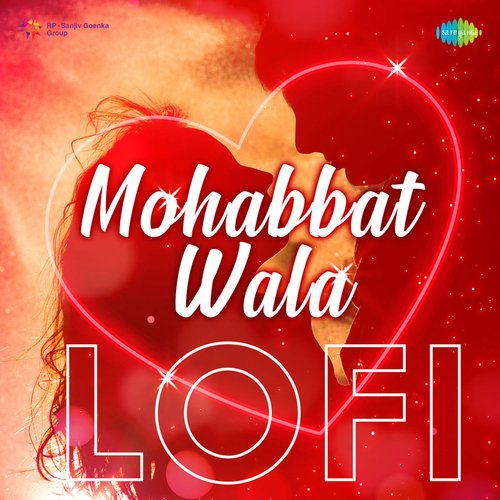 Mohabbat Wala Lofi Mann Taneja MP3 Download