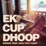 Ek Cup Dhoop - Mann Taneja Song Download